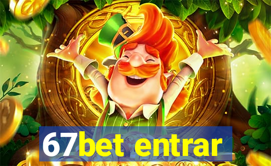 67bet entrar